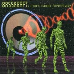 Kraftwerk : Basskraft: A Tribute To Kraftwerk